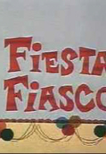 Fiesta fiasco (Fiesta fiasco)