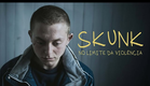 Skunk - No Limite da Violência (Skunk) |  Trailer Dublado
