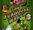 The Funhouse Waltz