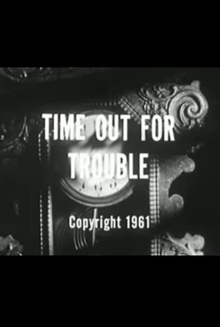 Poster 1 de Curta Time Out for Trouble (1961)