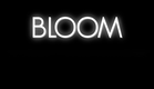 Bloom Teaser 1