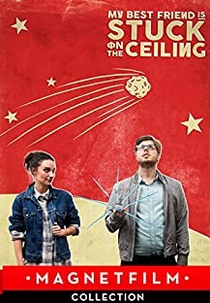 My Best Friend Is Stuck on the Ceiling (My Best Friend Is Stuck on the Ceiling)