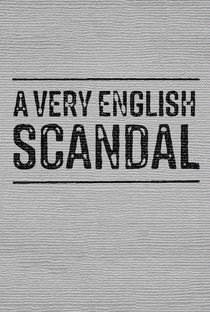 A Very English Scandal (1ª Temporada) - Poster / Capa / Cartaz - Oficial 3