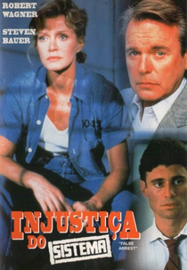 Injustiça do Sistema (False Arrest)