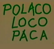 Polaco Loco Paca