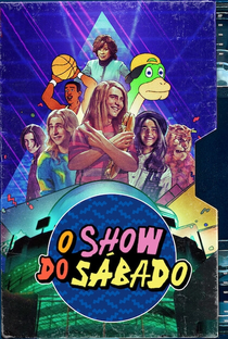 O Show do Sábado (1ª Temporada) - Poster / Capa / Cartaz - Oficial 1