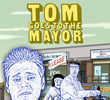 Tom Goes to the Mayor (2ª Temporada)
