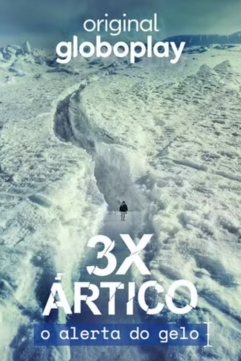 Poster de Franquia 3x Ártico: O Alerta do Gelo (2024)