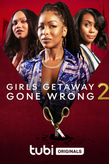 Girls Getaway Gone Wrong 2 (Girls Getaway Gone Wrong 2)