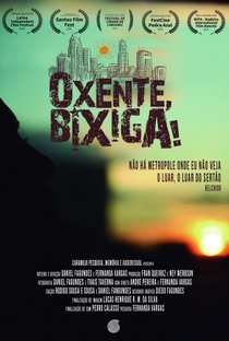 Oxente, Bixiga! - Poster / Capa / Cartaz - Oficial 2