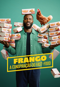 Frango: A Conspiração do Fast-Food (Big Chicken: A Fast Food Conspiracy)