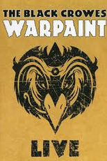 The Black Crowes - Warpaint Live (The Black Crowes - Warpaint Live)