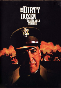 Os Doze Condenados: Missão Mortal (The Dirty Dozen: The Deadly Mission)