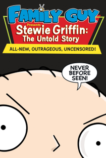 Uma Família Da Pesada - Stewie Griffin "A História Não Contada" - Poster / Capa / Cartaz - Oficial 1