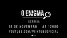O ENIGMA - TRAILER OFICIAL (Websérie)