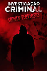 Investigação Criminal: Crimes Perversos (1ª Temporada) (Investigação Criminal: Crimes Perversos (1ª Temporada))