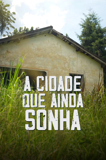 Poster de Filme A cidade que ainda sonha (2025)