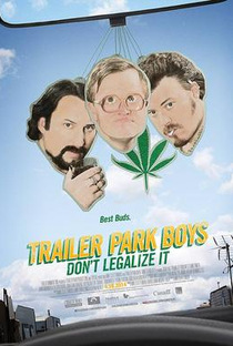 Trailer Park Boys: Don't Legalize It - Poster / Capa / Cartaz - Oficial 1