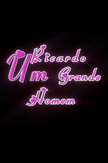 Ricardo, Um Grande Homem (Ricardo, Um Grande Homem)