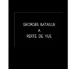 Georges Bataille - À perte de vue