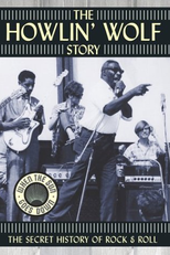 The Howlin' Wolf Story (The Howlin' Wolf Story)