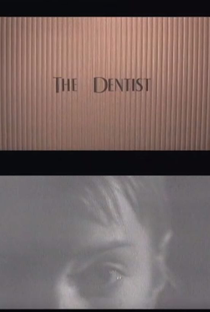 The Dentist - Poster / Capa / Cartaz - Oficial 1