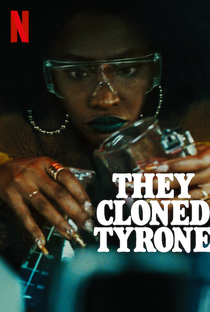 Clonaram Tyrone! - Poster / Capa / Cartaz - Oficial 7