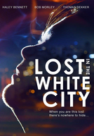Lost in the White City (Lost in the White City)