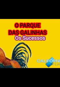 O Parque das Galinhas - Os Sucessos (O Parque das Galinhas - Os Sucessos)