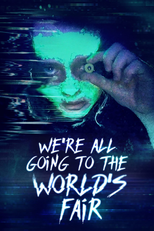 We're All Going to the World's Fair (We're All Going to the World's Fair)