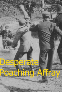 A Desperate Poaching Affray - Poster / Capa / Cartaz - Oficial 2