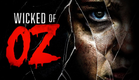 WICKED OF OZ - Exclusive Trailer