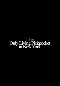 O Batedor de Carteiras (The Only Living Pickpocket in New York)
