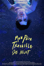 Meu Pai Trabalha à Noite (Mon père travaille de nuit)
