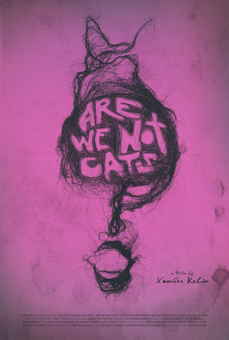 Poster 1 de Filme Are We Not Cats (2016)