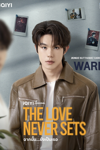  de Série The Love Never Sets (2025)