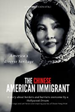 The Chinese American Immigrant (The Chinese American Immigrant)
