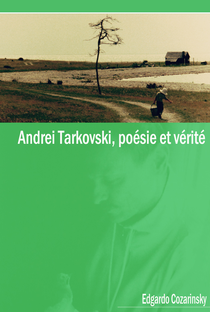 Andrei Tarkovski, Poésie et Vérité - Poster / Capa / Cartaz - Oficial 1