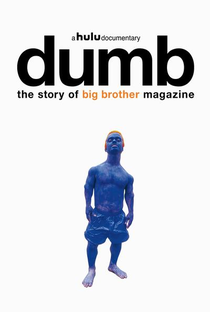 Dumb: The Story of Big Brother Magazine - Poster / Capa / Cartaz - Oficial 1
