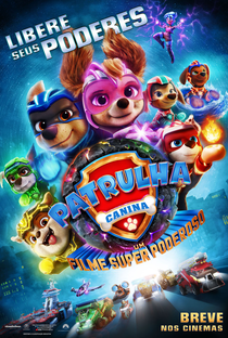 Patrulha Canina: Um Filme Superpoderoso - Poster / Capa / Cartaz - Oficial 1