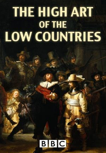 A Grande Arte dos Países Baixos (The High Art of the Low Countries)