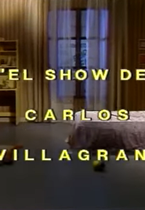 El Show de Carlos Villagrán (El Show de Carlos Villagrán)