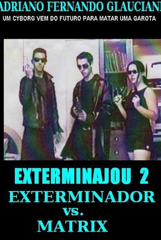 Poster 1 de Curta Exterminajou 2: Exterminador vs. Matrix (2002)