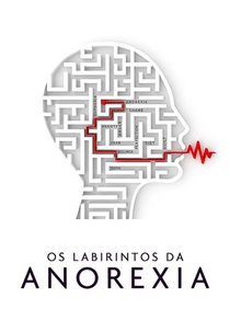 Os labirintos da anorexia (Labyrinths: Laberintos)