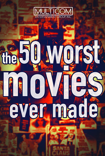 The 50 Worst Movies Ever Made - Poster / Capa / Cartaz - Oficial 2