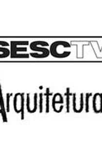 Arquiteturas (1ª Temporada) (Arquiteturas (SescTV))