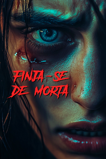  de Filme Finja-se de Morta (2025)