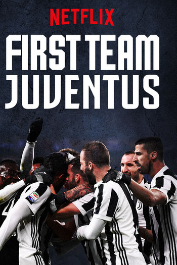 Poster de Série Juventus: Prima Squadra (Parte A) (2018)