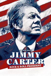 Jimmy Carter Rock & Roll President - Poster / Capa / Cartaz - Oficial 3