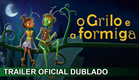 O Grilo e a Formiga 2023 Trailer Oficial Dublado